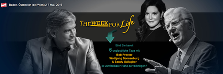 The Week FOR Life - Life unlimited mit Bob Proctor und Wolfgang Sonnenburg