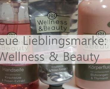 Neue Lieblingsmarke: Wellness & Beauty ♥