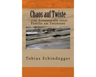 #Neuerscheinung – Chaos auf Twiste: eine Reisenovelle einer Familie am Twistesee