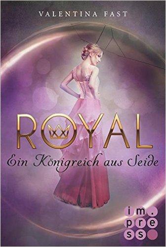 Royal - Ein Königreich aus Seide