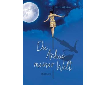 Die Achse meiner Welt von Dani Atkins