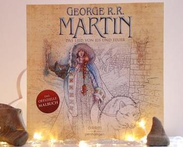 {Gelesen} Das Lied von Eis und Feuer Malbuch von George R.R. Martin
