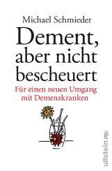 [Rezension] „Dement, aber nicht bescheuert“, Michael Schmieder/ Uschi Entenmann (ullstein)