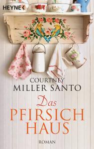 Miller Santo, Courtney: Das Pfirsichhaus