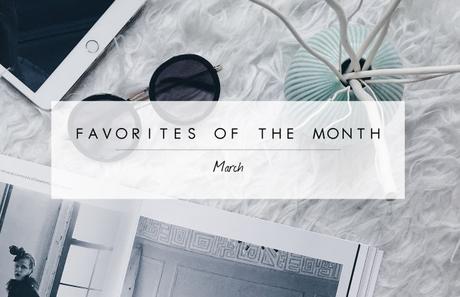 Favorites of the Month: March