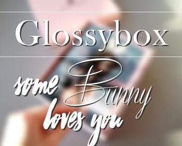Glossybox | März 'Some Bunny Loves You'
