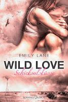 [Rezension] Emily Lane - Wild Love: Schicksalsküsse