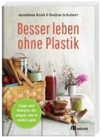 Besser leben ohne Plastik?