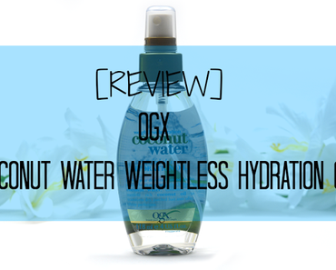 XXL Haaröl Vergleich | [NEU] Review: OGX - Coconut Water Weightless Hydration Oil