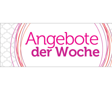 Angebote der Woche und ein tolles Video