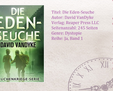[Rezension] Die Eden-Seuche von David VanDyke
