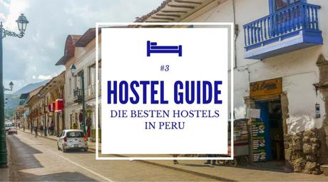 Die besten Hostels in Peru
