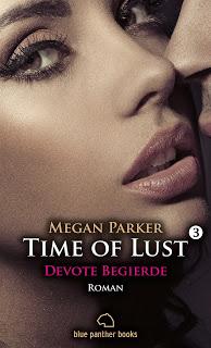 Time of Lust 03 - Devote Begierde von Megan Parker