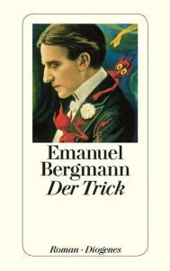 Bergmann, Emanuel: Der Trick