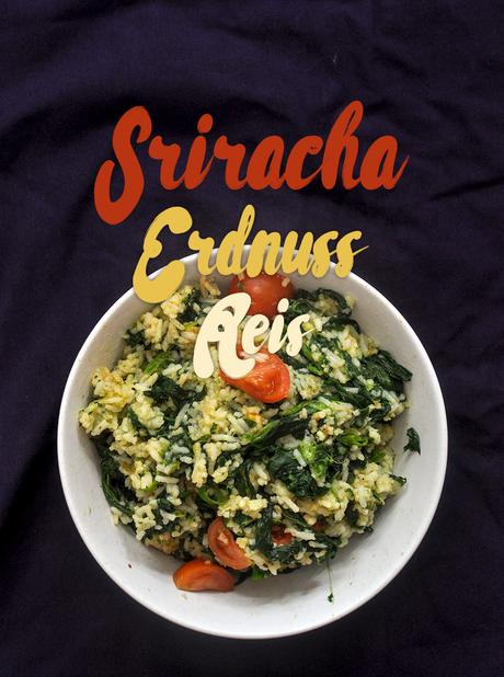 Sriracha Erdnuss Reis mit Spinat