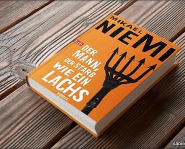 Mikael Niemi – Der Mann, der starb, wie ein Lachs