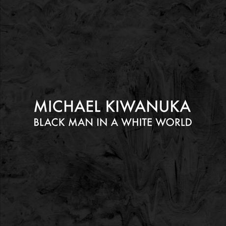 Michael Kiwanuka – Black Man In A White World (Video)