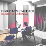 CD-REVIEW: Dirk Darmstaedter – Beautiful Criminals