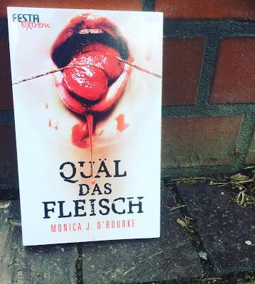 Rezi: Monica J. O`Rourke -  Quäl das Fleisch