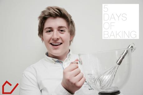 COMING SOON | 5 DAYS OF BAKING