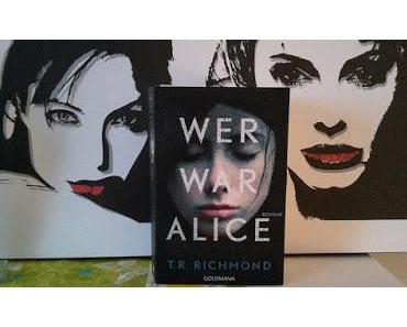Rezension: Wer war Alice von T.R. Richmond