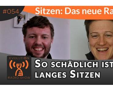 Evolution Radio Show Folge #054: Sitzen als Trend – Sitzen ist fast wie Rauchen
