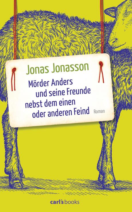 http://www.randomhouse.de/Buch/Moerder-Anders-und-seine-Freunde-nebst-dem-einen-oder-anderen-Feind/Jonas-Jonasson/carl's-books/e492877.rhd