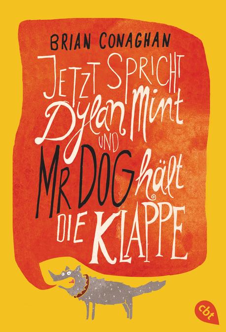 http://www.randomhouse.de/Taschenbuch/Jetzt-spricht-Dylan-Mint-und-Mr-Dog-haelt-die-Klappe/Brian-Conaghan/e486262.rhd?sdi=true