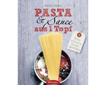 Rezension: Pasta & Sauce aus 1 Topf von Emilie Perrin