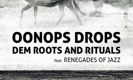 Oonops Drops – Dem Roots And Rituals // Afro-Special // free podcast