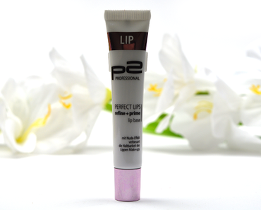 Review: p2 - Lippenbase Perfect Lips Refine + Prime