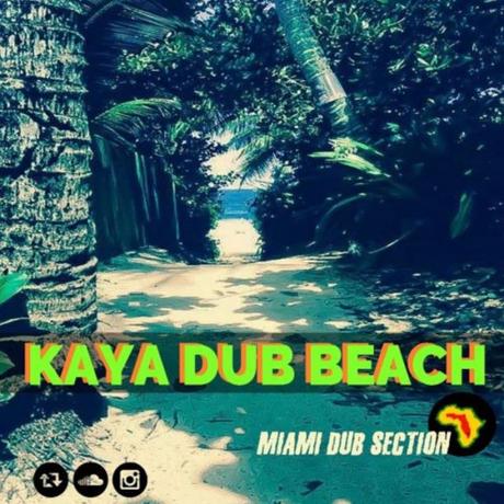 Miami Dub Section – Kaya Dub Beach [2016] // free mixtape