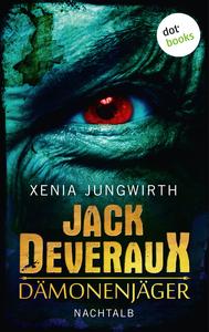 [Rezension] Xenia Jungwirth - Jack Deveraux, Dämonenjäger: Nachtalb