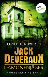 [Rezension] Xenia Jungwirth - Jack Deveraux, Dämonenjäger: Pforte der Finsternis