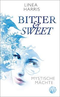 [Rezension] Bitter & Sweet, Bd. 1: Mystische Mächte - Linea Harris