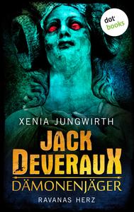[Rezension] Xenia Jungwirth - Jack Deveraux, Dämonenjäger: Ravanas Herz