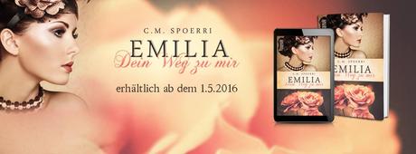 [Blitzgewinnspiel] Goodies zu »Emilia - Dein Weg zu mir« von C. M. Spoerri