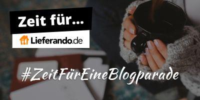 Lieferando.de Blogparade #ZeitFürEineBlogparade
