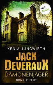 [Rezension] Xenia Jungwirth - Jack Deveraux, Dämonenjäger: Dunkle Flut