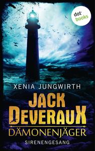 [Rezension] Xenia Jungwirth - Jack Deveraux, Dämonenjäger: Sirenengesang