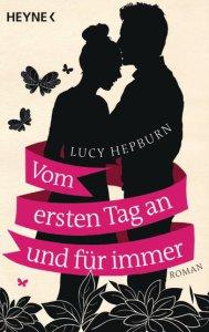 [Rezension] Vom ersten Tag an und für immer – Lucy Hepburn