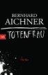 Rezension: Totenhaus - Bernhard Aichner