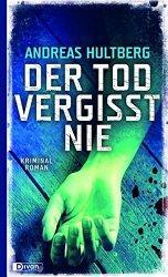 "Der Tod vergisst nie" von Andreas Hultberg...