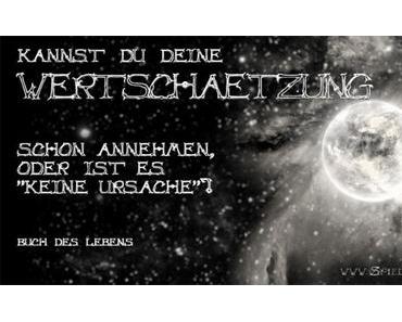 Schaetzt Du Dich und Dein Wesen?
