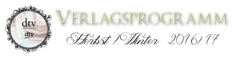 [Verlagsprogramm] dtv Herbst/Winter 2016/17