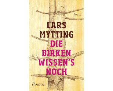 Mytting, Lars: Die Birken wissen’s noch