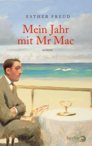 Freud, Esther: Mein Jahr mit Mr Mac
