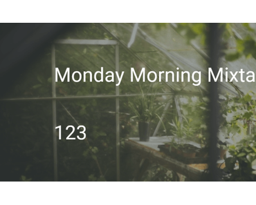 Monday Morning Mixtape 123