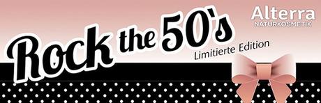 Rock the 50's Limitierte Edition von Alterra Naturkosmetik