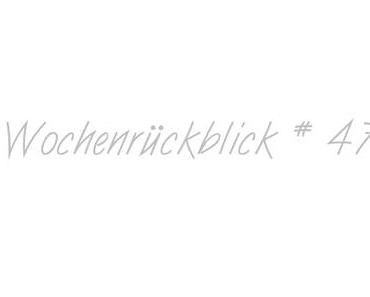 Meine Woche # 47